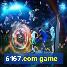 6167.com game